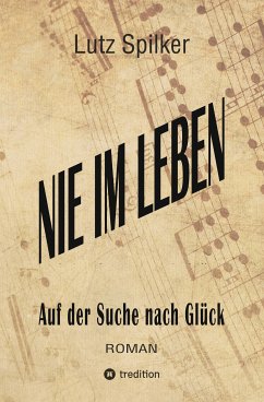 Nie im Leben (eBook, ePUB) - Spilker, Lutz