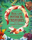 Real-life Mythical Creatures and Their Stories of Survival (eBook, ePUB)