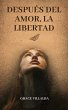 Después del amor, la libertad. (eBook,... - Bild 1