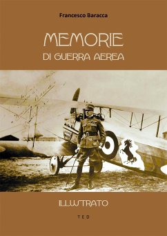 Memorie di guerra aerea (eBook, ePUB) - Baracca, Francesco