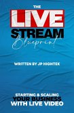 The Livestream Blueprint (eBook, ePUB) The Livestream Blueprint (eBook, ePUB)