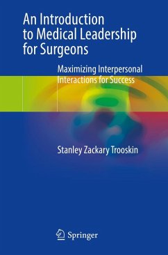 An Introduction to Medical Leadership for Surgeons (eBook, PDF) Cover An Introduction to Medical Leadership for Surgeons (eBook, PDF)