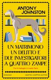 Un matrimonio, un delitto e due investigatori a quattro zampe (eBook, ePUB)