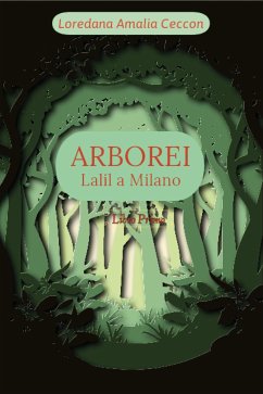 Arborei. Lalil a Milano. Libro primo (eBook, ePUB) - Amalia Ceccon, Loredana