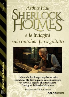 Sherlock Holmes e le indagini sul contabile perseguitato (eBook, ePUB) - Hall, Arthur