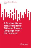 A Study of Macao Tertiary Students&quote; Attitudes Towards Language After the Handover (eBook, PDF)