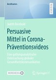 Persuasive Mittel in Corona-Präventionsvideos (eBook, PDF)