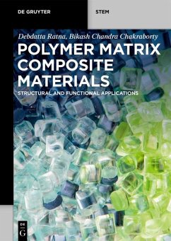 Polymer Matrix Composite Materials (eBook, ePUB) - Ratna, Debdatta; Chakraborty, Bikash Chandra