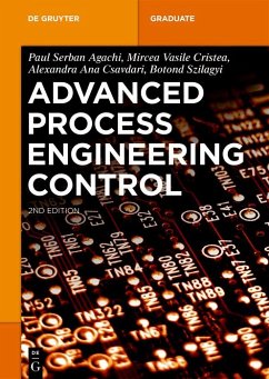 Advanced Process Engineering Control (eBook, ePUB) - Agachi, Paul Serban; Cristea, Mircea Vasile; Csavdari, Alexandra Ana; Szilagyi, Botond