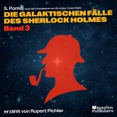 Die galaktischen Fälle des Sherlock Holmes (Band 3) (MP3-Download)