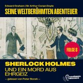 Sherlock Holmes und ein Mord aus Ehrgeiz (Seine weltberühmten Abenteuer, Folge 8) (MP3-Download)