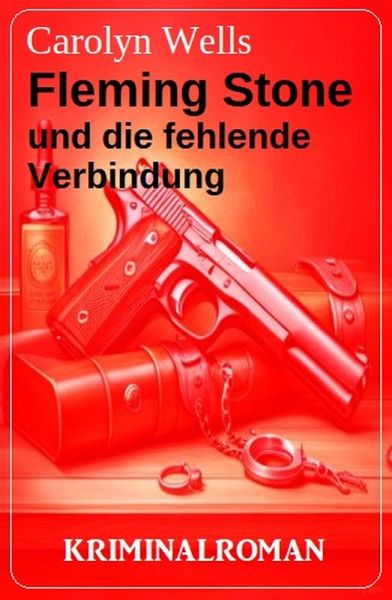 Fleming Stone und die fehlende Verbindung: Kriminalroman (eBook, ePUB)