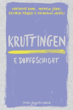 Kruttingen (eBook, ePUB) - Erne, Marianne; Jäggi, Patricia; Probst, Kathrin; Wehrli, Katharina