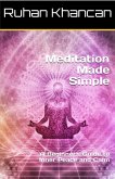Meditation Made Simple: A Beginner's Guide to Inner Peace and Calm (eBook, ePUB)
