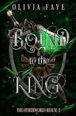 Bound to the King (The Otherworld Realm, #2) (eBook, ePUB)