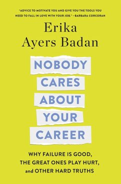 Nobody Cares About Your Career (eBook, ePUB) - Ayers Badan, Erika