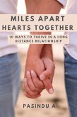 Miles Apart Hearts Together: 10 Ways to Thrive in a Long Distance Relationship (eBook, ePUB)