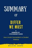 Summary of Differ We Must By Steve Inskeep: How Lincoln Succeeded in a Divided America (eBook, ePUB)