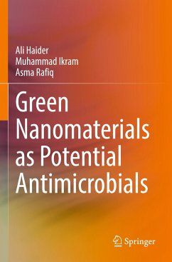 Green Nanomaterials as Potential Antimicrobials - Haider, Ali;Ikram, Muhammad;Rafiq, Asma