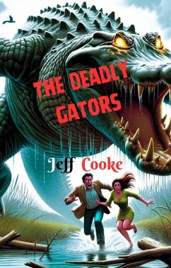 The Deadly Alligators (eBook, ePUB) - Cooke, Jeff