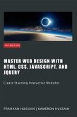 Master Web Design with HTML, CSS, JavaScript, and jQuery (eBook, ePUB)