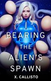 Bearing the Alien's Spawn (eBook, ePUB)