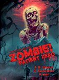 Zombie! Patient Zero (Bayonet Books Anthology, #9) (eBook, ePUB)