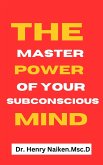 The Master Power of Your Subconscious Mind (eBook, ePUB)