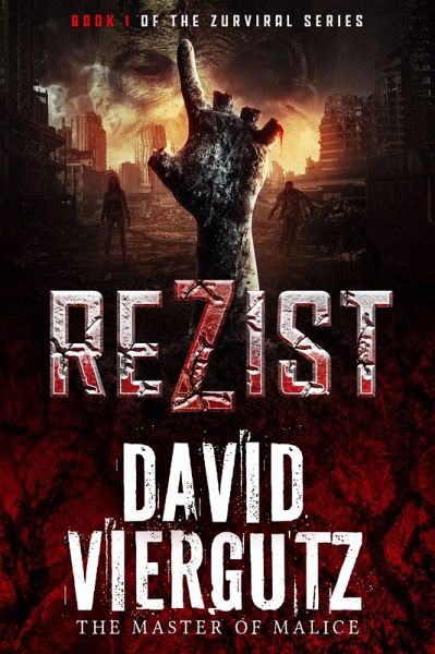 ReZist (The ZurViral Series, #1) (eBook, ePUB) ReZist (The ZurViral Series, #1) (eBook, ePUB)