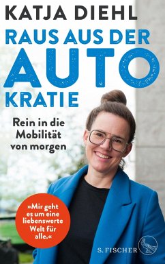 Raus aus der AUTOkratie - rein in die Mobilität von morgen! (eBook, ePUB) - Diehl, Katja
