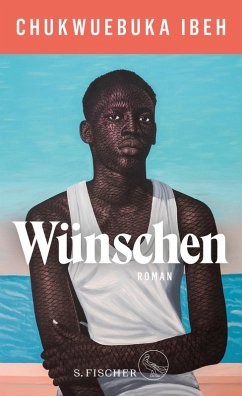 Wünschen (eBook, ePUB) - Ibeh, Chukwuebuka