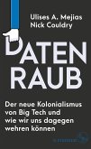 Datenraub - Der neue Kolonialismus von Big Tech und wie wir uns dagegen wehren können (eBook, ePUB)