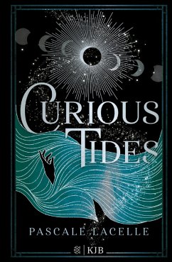 Curious Tides / Die Gezeiten Bd.1 (eBook, ePUB) - Lacelle, Pascale