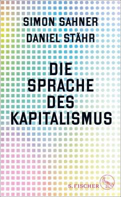 Die Sprache des Kapitalismus (eBook, ePUB) - Sahner, Simon; Stähr, Daniel