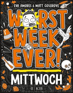 Mittwoch / Worst Week Ever Bd.3 (eBook, ePUB) - Cosgrove, Matt; Amores, Eva