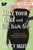 Have Your Cake and Kill Him Too (The Blackbird Sisters, #5) (eBook, ePUB)