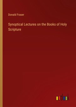 Synoptical Lectures on the Books of Holy Scripture