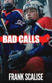 Bad Calls (Sam the Hockey Player (Pee Wee), #2) (eBook, ePUB)