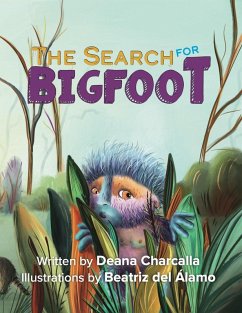 The Search for Bigfoot (eBook, ePUB) - Charcalla, Deana