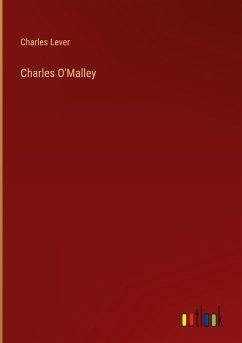 Charles O'Malley - Lever, Charles