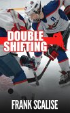 Double Shifting (Sam the Hockey Player (Pee Wee), #3) (eBook, ePUB) Double Shifting (Sam the Hockey Player (Pee Wee), #3) (eBook, ePUB)
