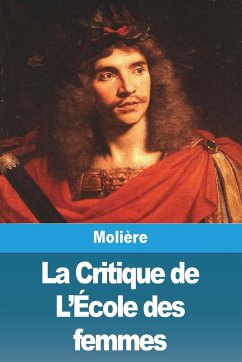La Critique de L'École des femmes - Molière