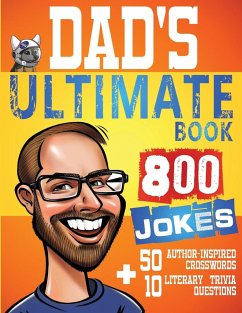 Dad's Ultimate Book 800 Jokes + 50 Author Inspired Crosswords + 10 Literary Trivia Questions - Tricks, Pat