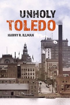 Unholy Toledo - Illman, Harry R