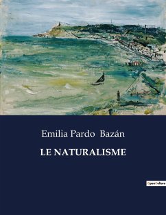 LE NATURALISME - Bazán, Emilia Pardo