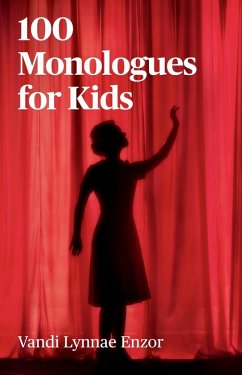 100 Monologues for Kids (eBook, ePUB) - Enzor, Vandi Lynnae