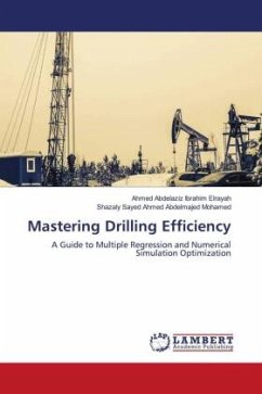 Mastering Drilling Efficiency - Elrayah, Ahmed Abdelaziz Ibrahim;Mohamed, Shazaly Sayed Ahmed Abdelmajed