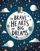 The Brave Hearts and Big Dreams (eBook, ePUB)