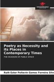 Poetry as Necessity and its Places in Contemporary Times
