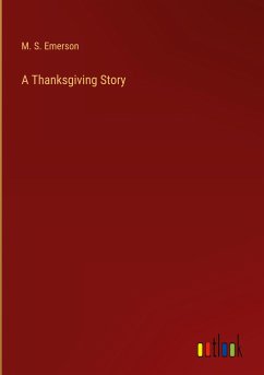 A Thanksgiving Story - Emerson, M. S.